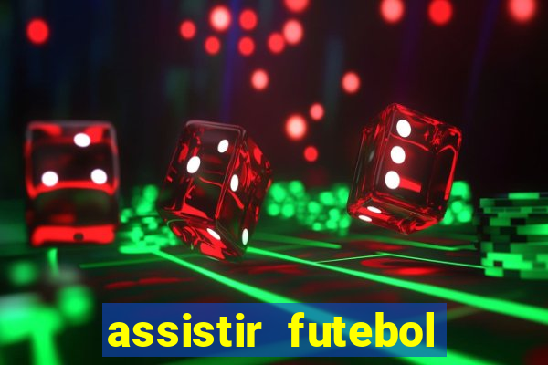 assistir futebol online multi canais